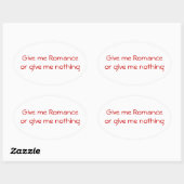 Geef me Romance of geef me niets-ovaal sticker (Vel)