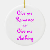 Geef me Romance ornament (Achterkant)