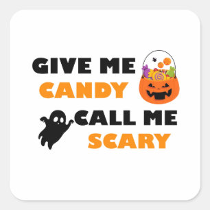 Geef me Snoep Noem me eng, Halloween Snoep eng Vierkante Sticker