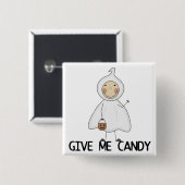 Geef me Snoep Tshirts en cadeaus Vierkante Button 5,1 Cm (Voorkant /achterkant)