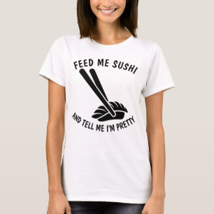 GEEF ME SUSHI & VERTEL ME DAT IK BEN, grappige T- T-shirt