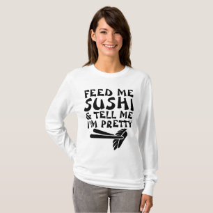 GEEF ME SUSHI & VERTEL ME DAT IK T-shirts BEN