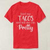 Geef me Tacos en vertel me , Taco Lover Gi T-shirt (Design voorkant)