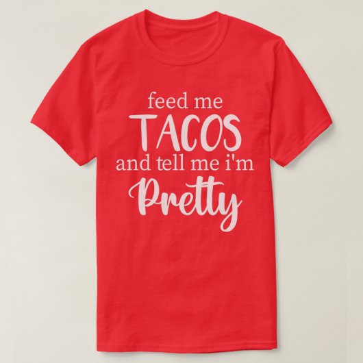 Geef me Tacos en vertel me , Taco Lover Gi T-shirt (Design voorkant)