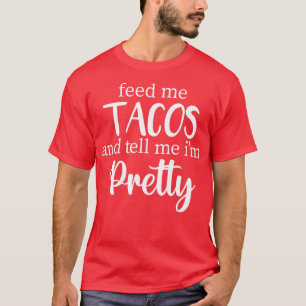 Geef me Tacos en vertel me , Taco Lover Gi T-shirt