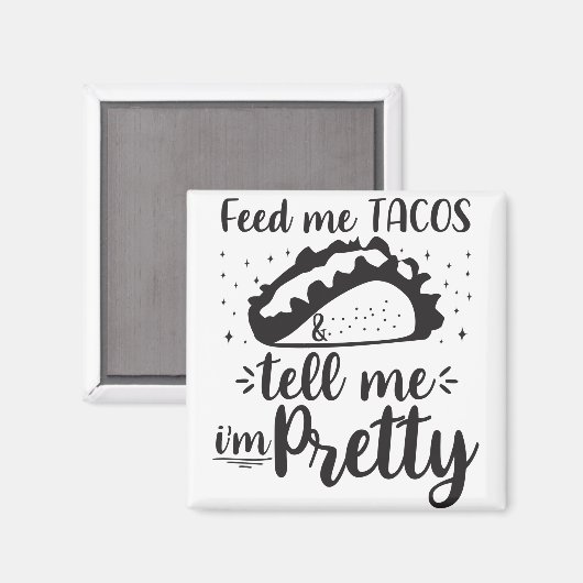 Geef me tacos en zeg me dat ik ben magneet (Voorkant / Achterkant)