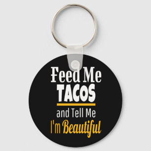 Geef me Tacos Funny Novelty Sleutelhanger