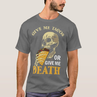 Geef me Tacos of geef me de Dood, Skeleton T-shirt