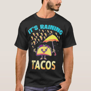 Geef me Tacos Trejes, het is het regenen van Tacos T-shirt