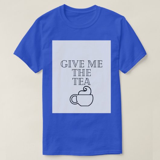 Geef me thee 1 t-shirt (Design voorkant)