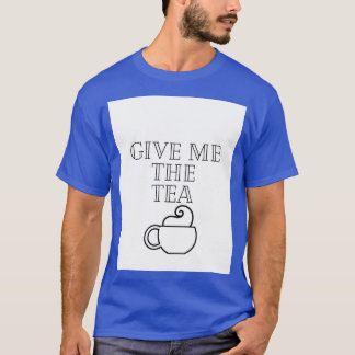 Geef me thee 1 t-shirt