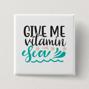 Geef Me Vitamine Zee Vierkante Button 5,1 Cm