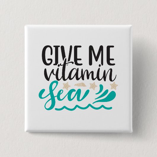 Geef Me Vitamine Zee Vierkante Button 5,1 Cm (Voorkant)