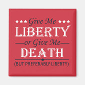 Geef me vrijheid of dood 4 juli magneet (Voorkant)