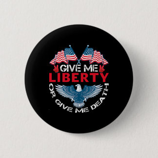 Geef me vrijheid of geef me de dood Amerikaanse vl Ronde Button 5,7 Cm