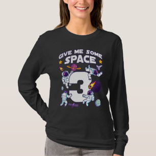 Geef me wat ruimte 3 sterretje Astronaut 3e dag P T-shirt