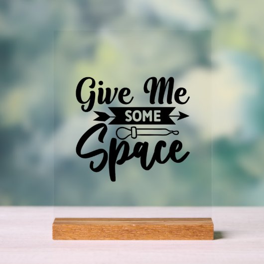 Geef me wat ruimte acryl bord (Neutraal)