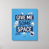 Geef me wat ruimte canvas afdruk (Voorkant)