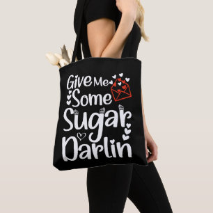 Geef me wat Sugar Darlin Valentijnsdag Vrouw Schat Tote Bag