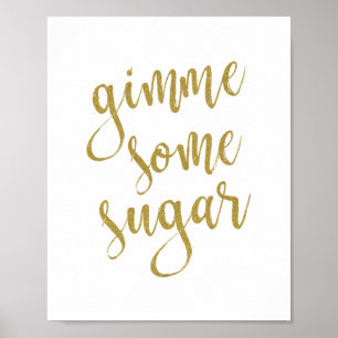 Geef Me Wat Suiker Glitter 8x10 Trouw Teken Poster