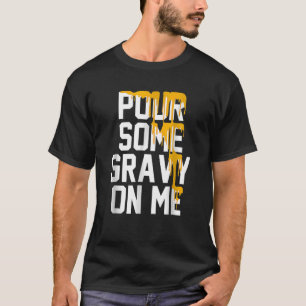 Geef me wat zwaard op mijn jas op de Thanksgiving T-shirt
