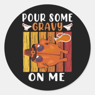 Geef me wat zwaard op schaamteloze Thanksgiving Ma Ronde Sticker
