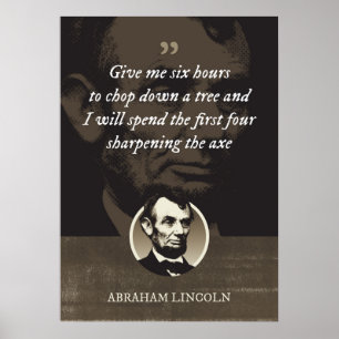 Geef me zes uur om een boom om te hakken poster