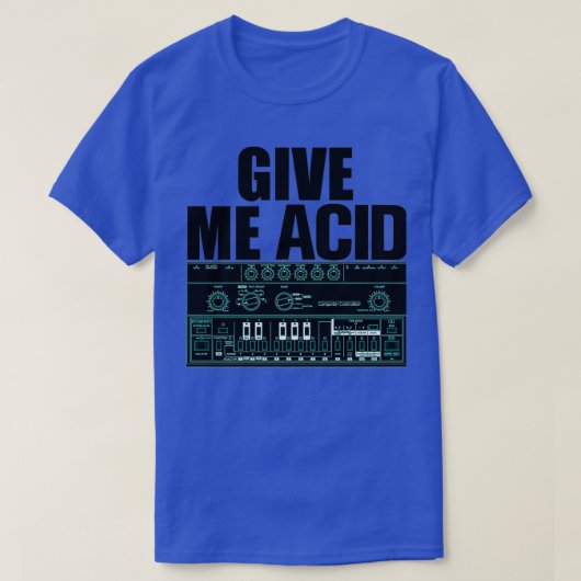 Geef me zuurrol 303 Techno Rave Party Fuel Syn T-shirt (Design voorkant)
