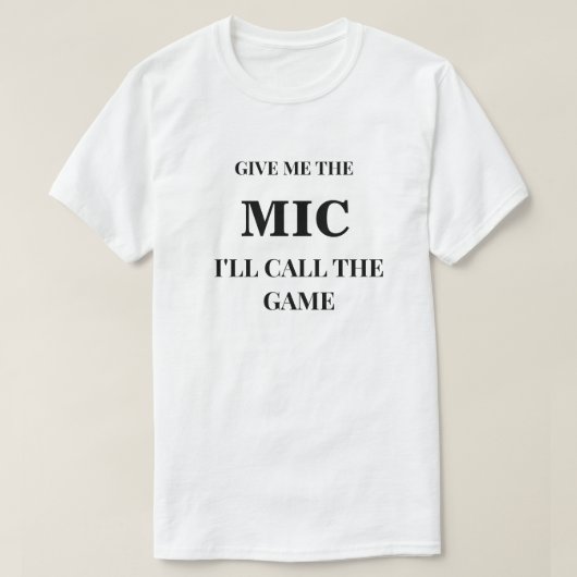 Geef Mij De Microfoon Voetbal T Shirt (Design voorkant)