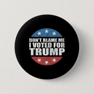 Geef mij niet de schuld, ik stemde op Trump Pro Re Ronde Button 5,7 Cm