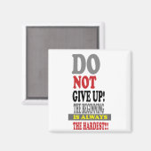 GEEF NIET HET BEGIN OP ALTIJD DE HARDEST MAGNEET (Voorkant / Achterkant)