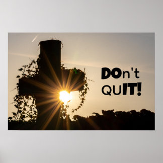 Geef niet op! DOE HET! Heilige kruis + motivatiequ Poster
