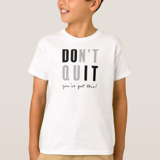 Geef Niet Op Doe Het Je Kan Het Kinderen T-shirt