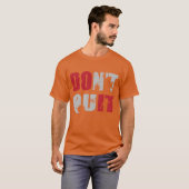 Geef niet op, DOE HET T-shirt (Voorkant volledig)