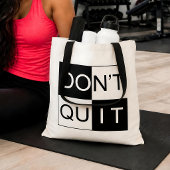 Geef niet op Doe het Tote Bag