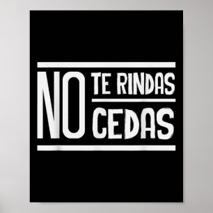 Geef Niet Op Geef Niet Toe Motiverend Inspirerend  Poster