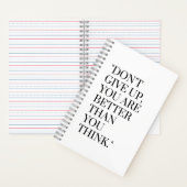 Geef niet op, je bent beter dan je denkt notitieboek (Binnen)