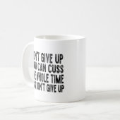 Geef niet op, je kunt de hele tijd gewoon afrekene koffiemok (Voorkant links)