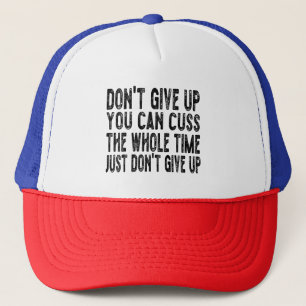 Geef niet op, je kunt de hele tijd gewoon afrekene trucker pet
