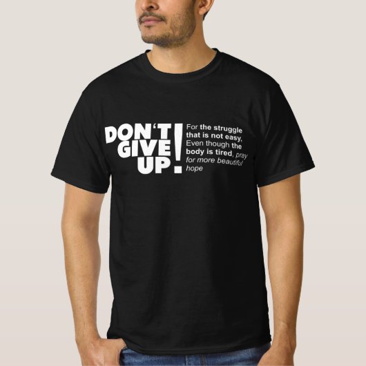 GEEF NIET OP T-SHIRT (Voorkant)