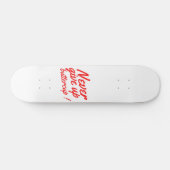 GEEF NOOIT BUTTERCUP grappig inspirerend Persoonlijk Skateboard (Horizontaal)