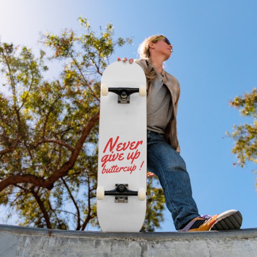 GEEF NOOIT BUTTERCUP grappig inspirerend Persoonlijk Skateboard (Buiten 1)