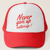 GEEF NOOIT BUTTERCUP grappig inspirerend Trucker Pet (Voorkant)