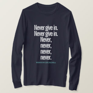 Geef nooit Citaat Long-Sleeve T-Shirt op