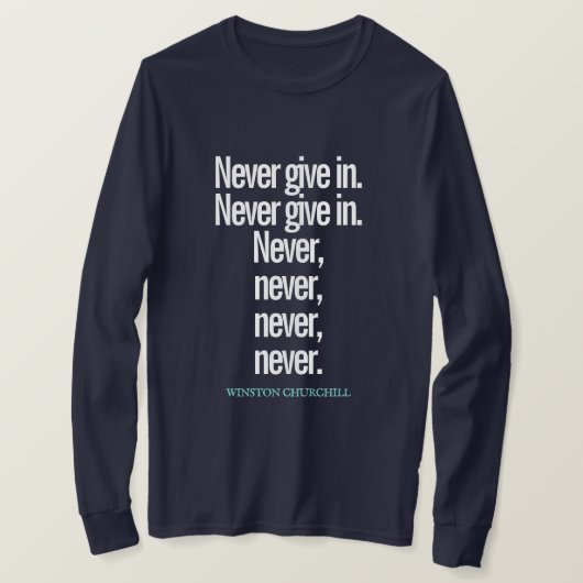 Geef nooit Citaat Long-Sleeve T-Shirt op (Design voorkant)