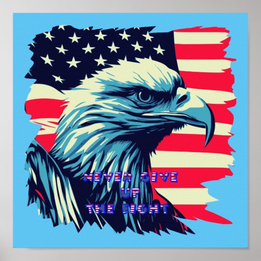 Geef nooit de Fight America Eagle USA Art op Poster (Voorkant)