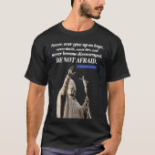 Geef nooit de hoop op Sint-Paus Johannes Paulus II T-shirt (Voorkant)