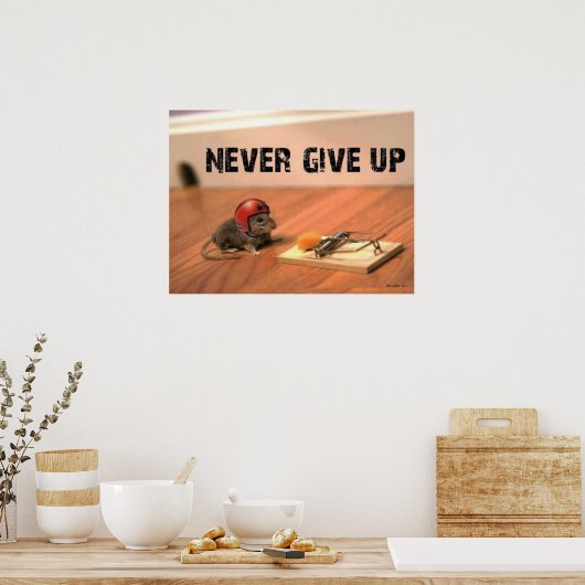Geef nooit het moedige Poster van de Muis op (Keuken)