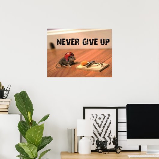 Geef nooit het moedige Poster van de Muis op (Thuiskantoor)