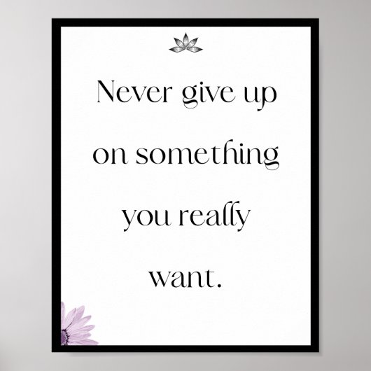 Geef nooit iets op wat je echt wilt, Quote Poster (Voorkant)